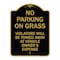 Signmission No Parking on Grass Violators Towed Away Vehicle Owners Expense Alum, 24" L, 18" H, BG-1824-23696 A-DES-BG-1824-23696 - alternate 1